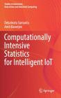 Computationally Intensive Statistics For Intelligent Iot - Preview