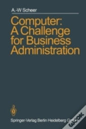Computer: A Challenge For Business Administration