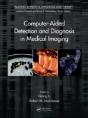 Computer-Aided Detection And Diagnosis In Medical Imaging - Preview