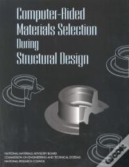 Computer-Aided Materials Selection During Structural Design