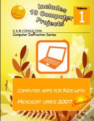Computer Apps For Kids With Microsoft Office 2007 - Summer - Livro - WOOK