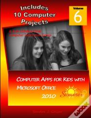 Computer Apps For Kids With Microsoft Office 2010 - Summer