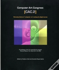 Capa do artigo Computer Art Congress [Cac.2]. Emerging Forms Of Computer Art: Making  The Digital Sense