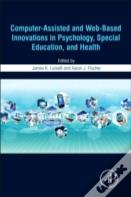 Computer-Assisted And Web-Based Innovations In Psychology, Special Education, And Health