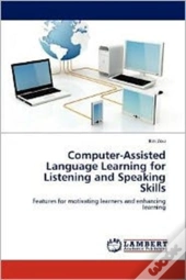 Computer-Assisted Language Learning For Listening And Speaking Skills