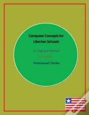 Capa do artigo Computer Concepts For Liberian Schools, Jr. High Lab Manual