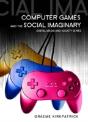 Computer Games And The Social Imaginary - Preview
