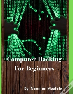 Capa do artigo Computer Hacking For Beginners By Nauman Mustafa