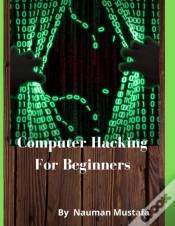 Capa do artigo Computer Hacking For Beginners By Nauman Mustafa