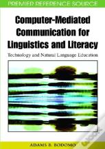 Computer-Mediated Communication For Linguistics And Literacy