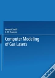 Computer Modeling Of Gas Lasers