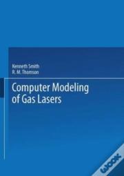 Computer Modeling Of Gas Lasers