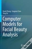 Computer Models For Facial Beauty Analysis