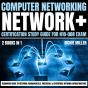 Computer Networking: Network+ Certification Study Guide For N10-008 Exam 2 Books In 1 - Preview