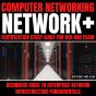 Computer Networking: Network+ Certification Study Guide For N10-008 Exam - Preview