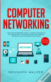 Computer Networking: The Complete Beginn