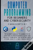 Computer Programming For Beginners And Cybersecurity