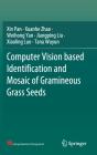 Computer Vision Based Identification And Mosaic Of Gramineous Grass Seeds - Preview