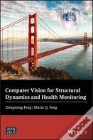 Computer Vision For Structural Dynamics And Health Monitoring