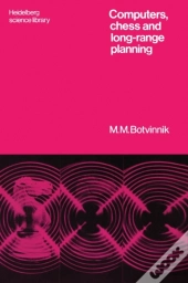 Computers, Chess And Long-Range Planning