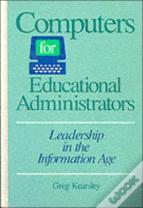 Computers For Educational Administrators