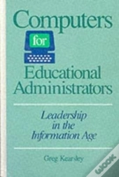 Computers For Educational Administrators