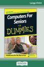 Computers For Seniors For Dummies(R) (16pt Large Print Edition) - Preview