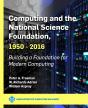 Computing And The National Science Foundation, 1950-2016 - Preview