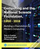Computing And The National Science Foundation, 1950-2016