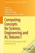Computing Concepts For Science, Engineering And Ai, Volume I