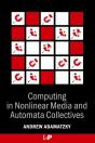 Computing In Nonlinear Media And Automata Collectives - Preview