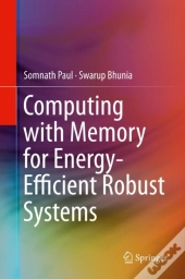 Computing With Memory For Energy-Efficient Robust Systems
