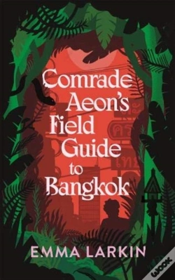 Capa do artigo Comrade Aeon'S Field Guide To Bangkok