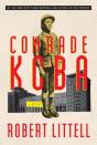Comrade Koba: A Novel - Preview