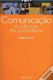 Comunicação e Culturas do Quotidiano