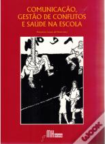 Comunicação, Gestão de Conflitos e Saúde na Escola