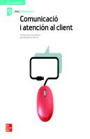 Comunicacio I Atencio Al Client. Grau Superior