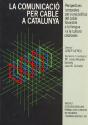 Comunicació Per Cable A Catalunya, La - Preview