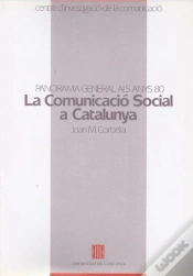 Capa do artigo Comunicació Social A Catalunya. Panorama General Als Anys Vuitanta/La