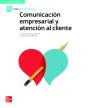 Comunicacion Empresarial Y Atencion Al Cliente. Grado Medio - Preview