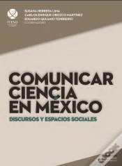 Capa do artigo Comunicar Ciencia En México: Discursos Y Espacios Sociales