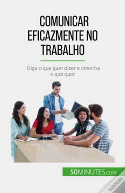 Capa do artigo Comunicar Eficazmente No Trabalho