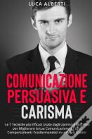 Comunicazione Persuasiva E Carisma