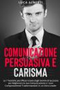 Comunicazione Persuasiva E Carisma - Preview