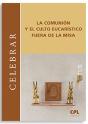 Comunion Y El Culto Eucaristico Fuera De La Misa, La - Preview