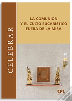 Capa do artigo Comunion Y El Culto Eucaristico Fuera De La Misa, La
