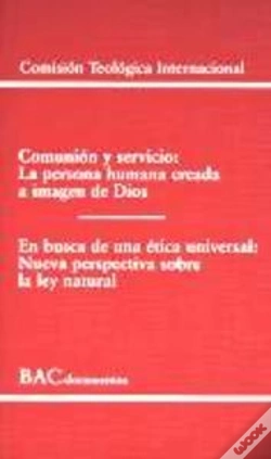Capa do artigo Comunión Y Servicio. La Persona Humana Creada A Imagen De Dios; En Busca De Una Ética Universal. Nue