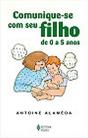 Comunique-se com seu Filho dos 0 aos 5 - Preview