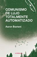 Comunismo De Lujo Totalmente Automatizado