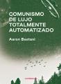 Comunismo De Lujo Totalmente Automatizado - Preview